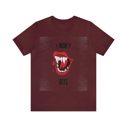 I Won't Bite - Unisex T-Shirt