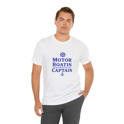 Motor Boatin Captain - Unisex T-Shirt