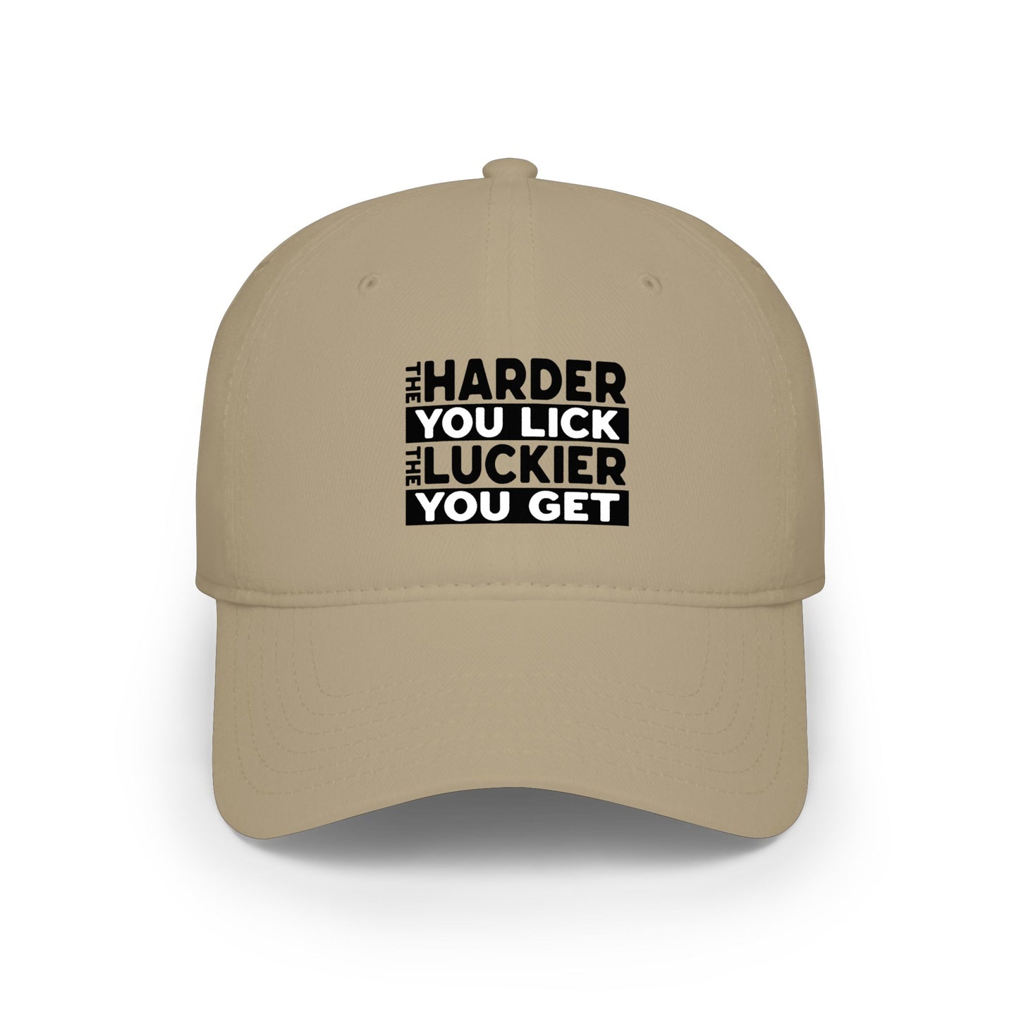 The Harder You Lick The Luckier You Get - Baseball Cap