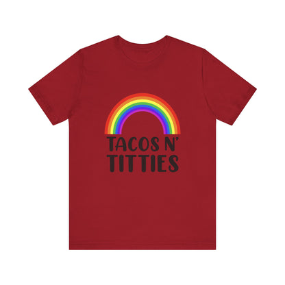 Tacos N Titties - Unisex T-Shirt