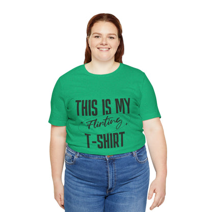 This Is My Flirting T-Shirt - Unisex T-Shirt