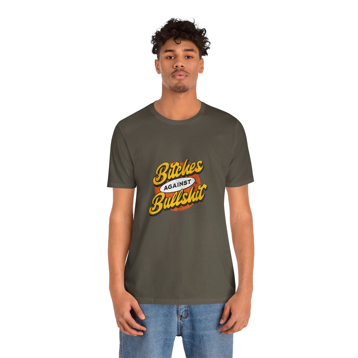 Bitches Against Bullshit - Unisex T-Shirt
