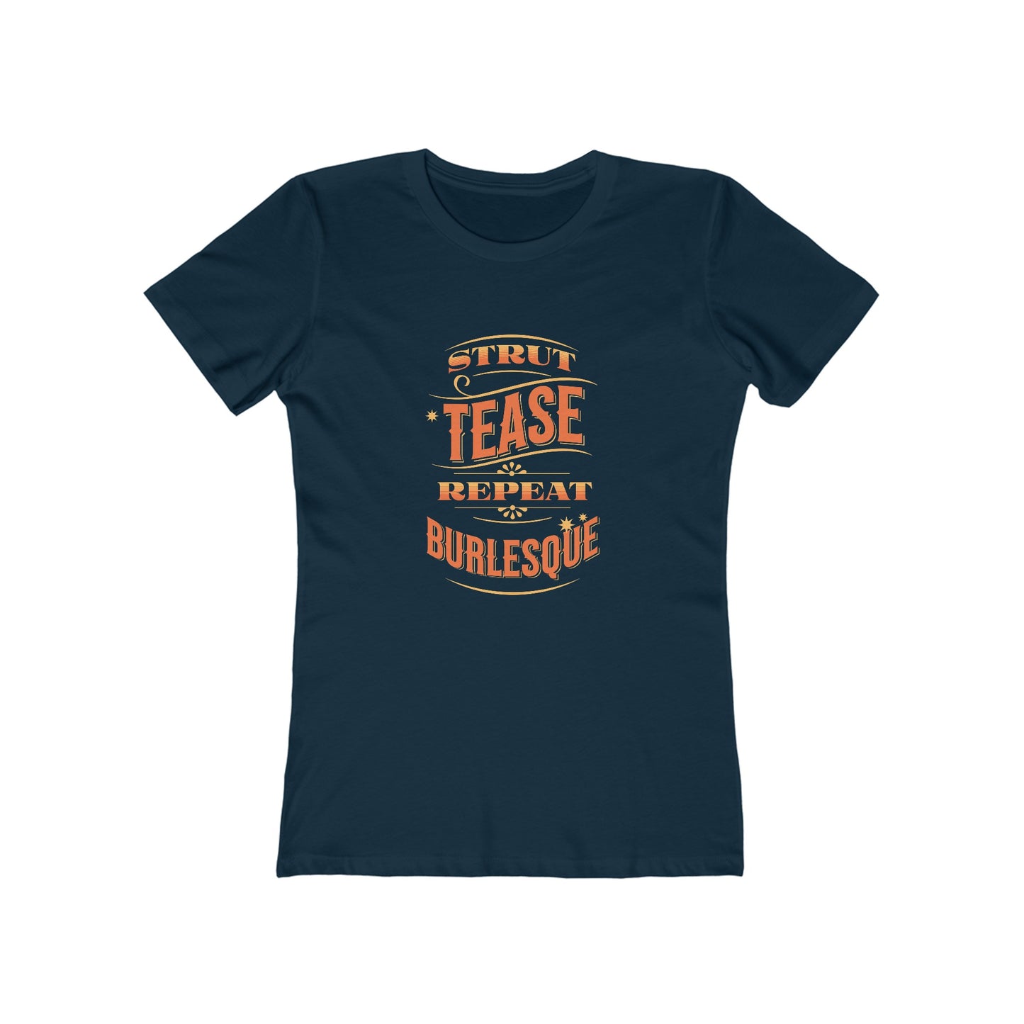 Strut Tease Repeat Burlesque - Women's T-shirt