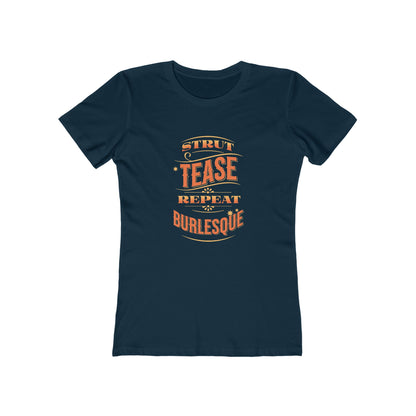 Strut Tease Repeat Burlesque - Women's T-shirt