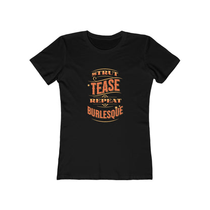 Strut Tease Repeat Burlesque - Women's T-shirt