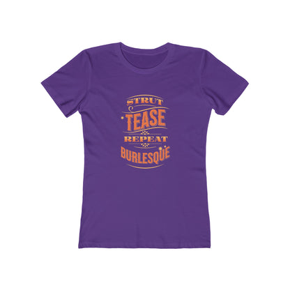 Strut Tease Repeat Burlesque - Women's T-shirt