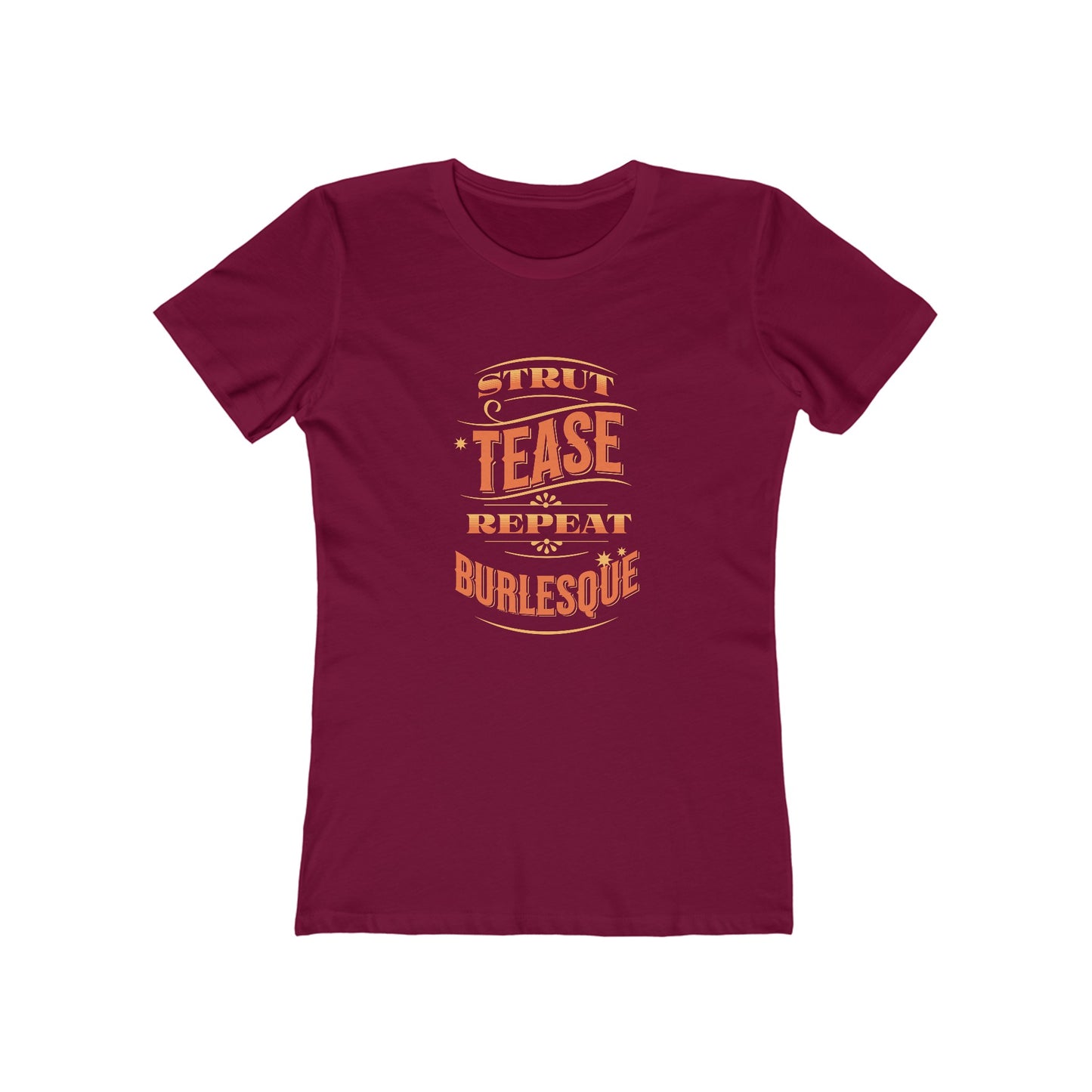 Strut Tease Repeat Burlesque - Women's T-shirt