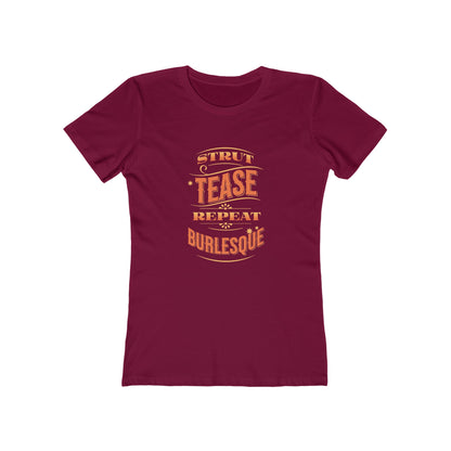 Strut Tease Repeat Burlesque - Women's T-shirt