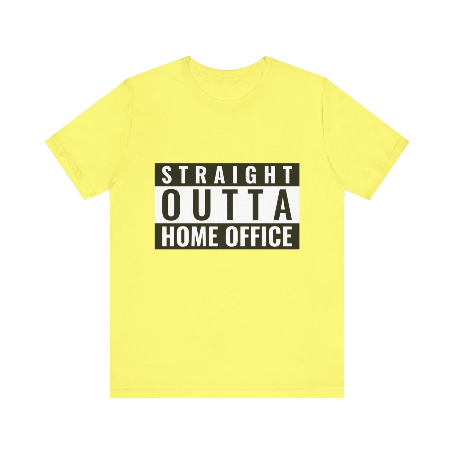 Straight Outta Home Office - Unisex T-Shirt