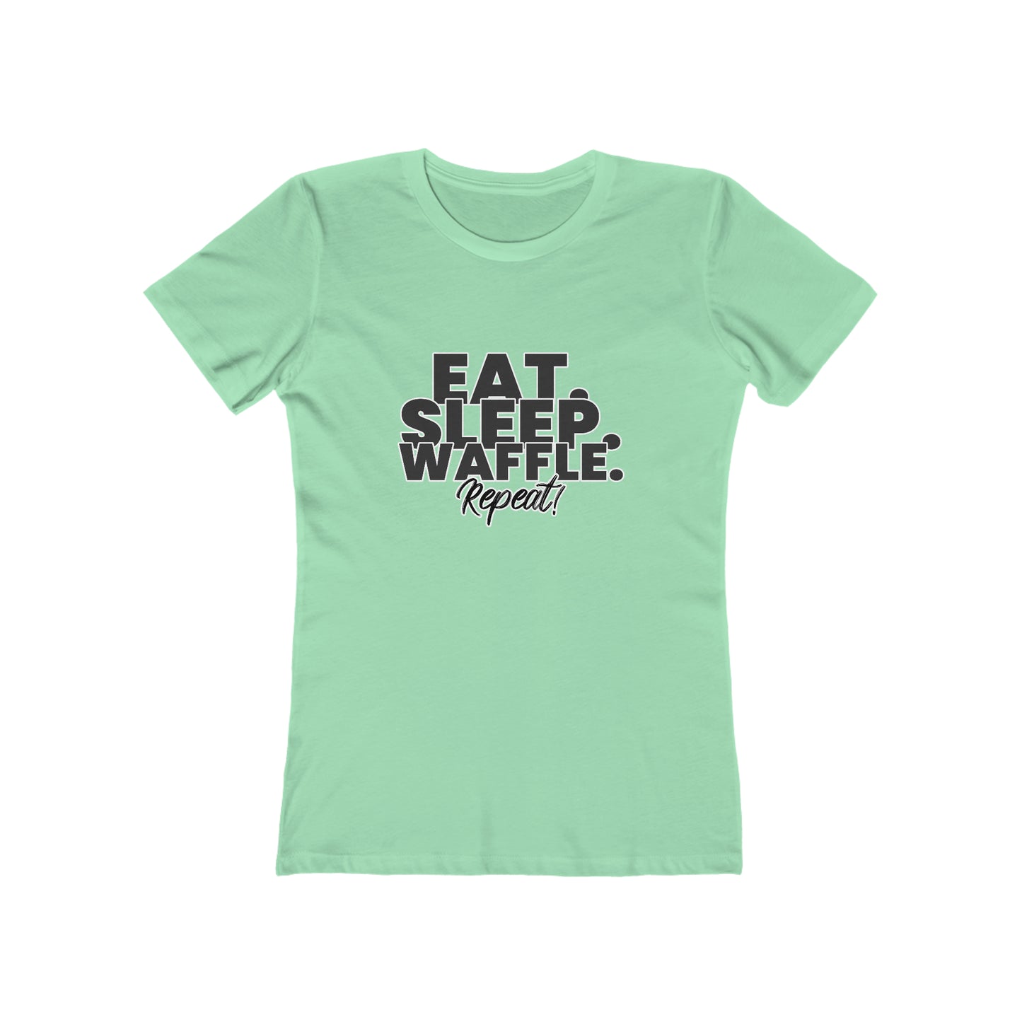 Eat. Sleep. Waffle. Repeat! - Women's T-shirt