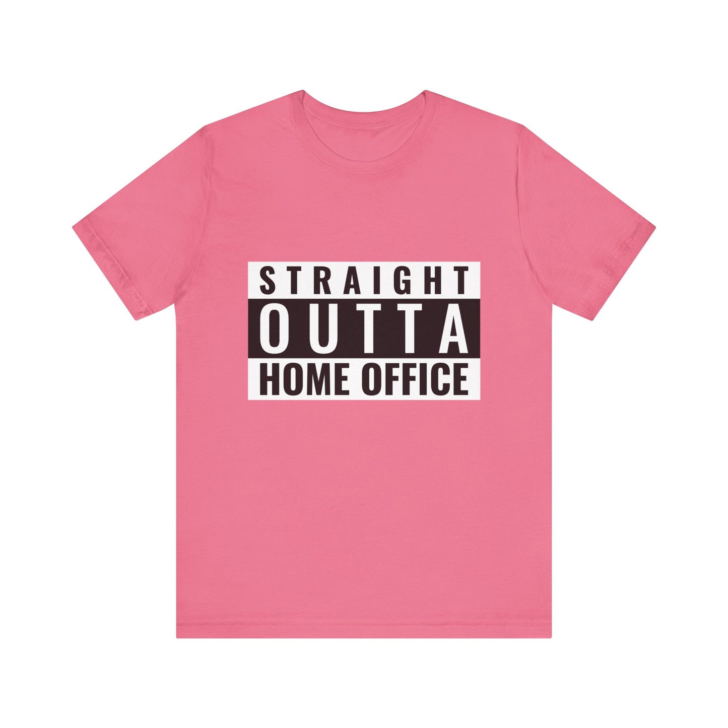 Straight Outta Home Office - Unisex T-Shirt