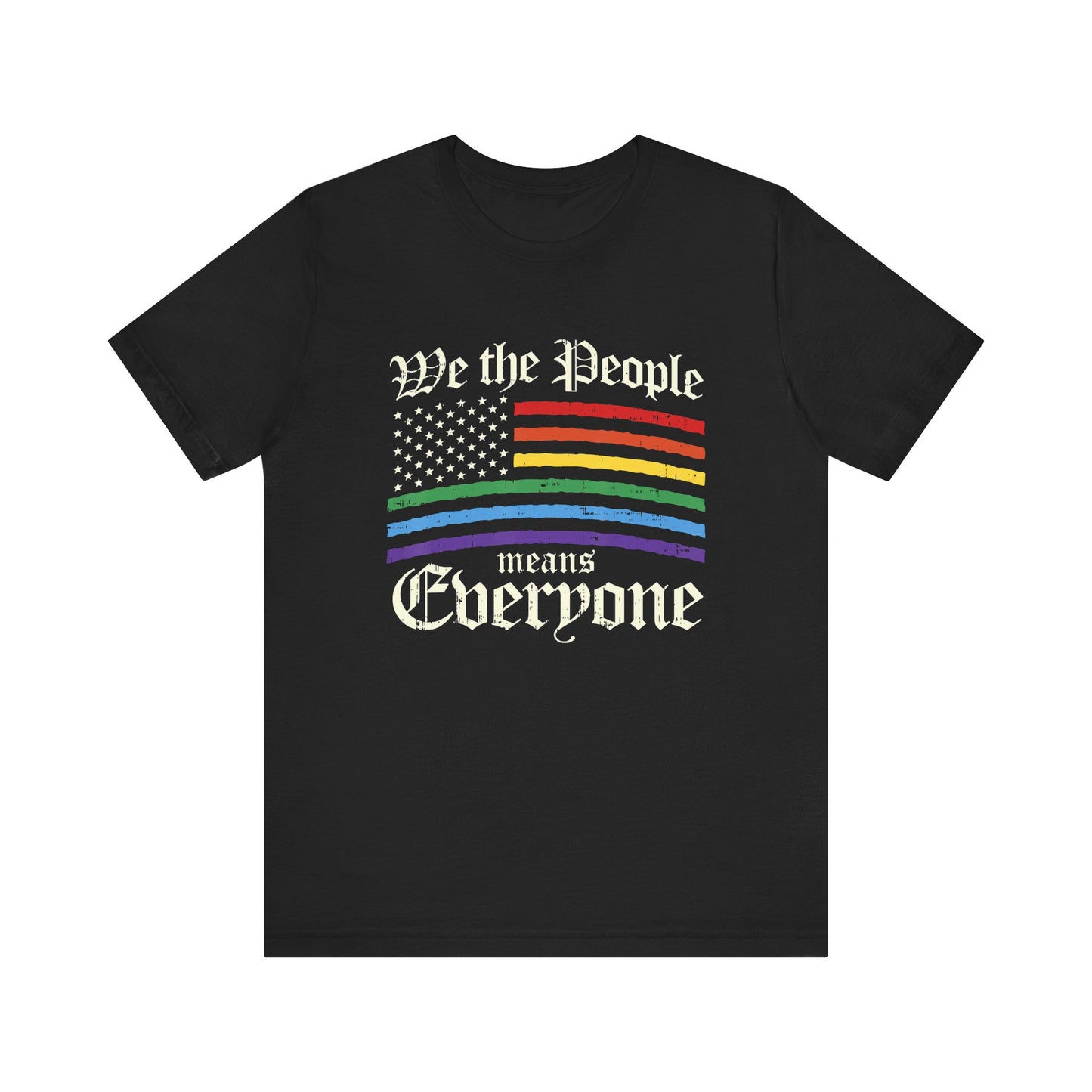 We The People Means Everyone - Unisex T-Shirt