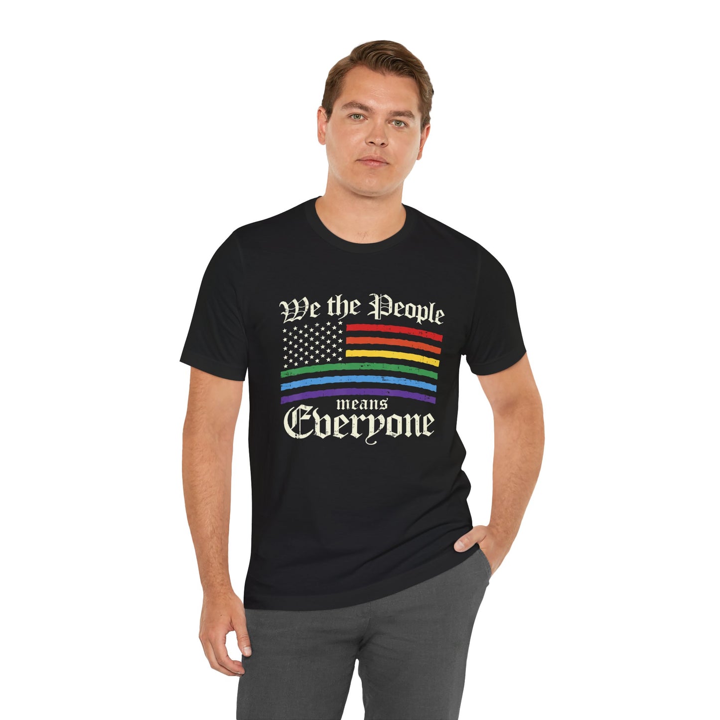 We The People Means Everyone - Unisex T-Shirt