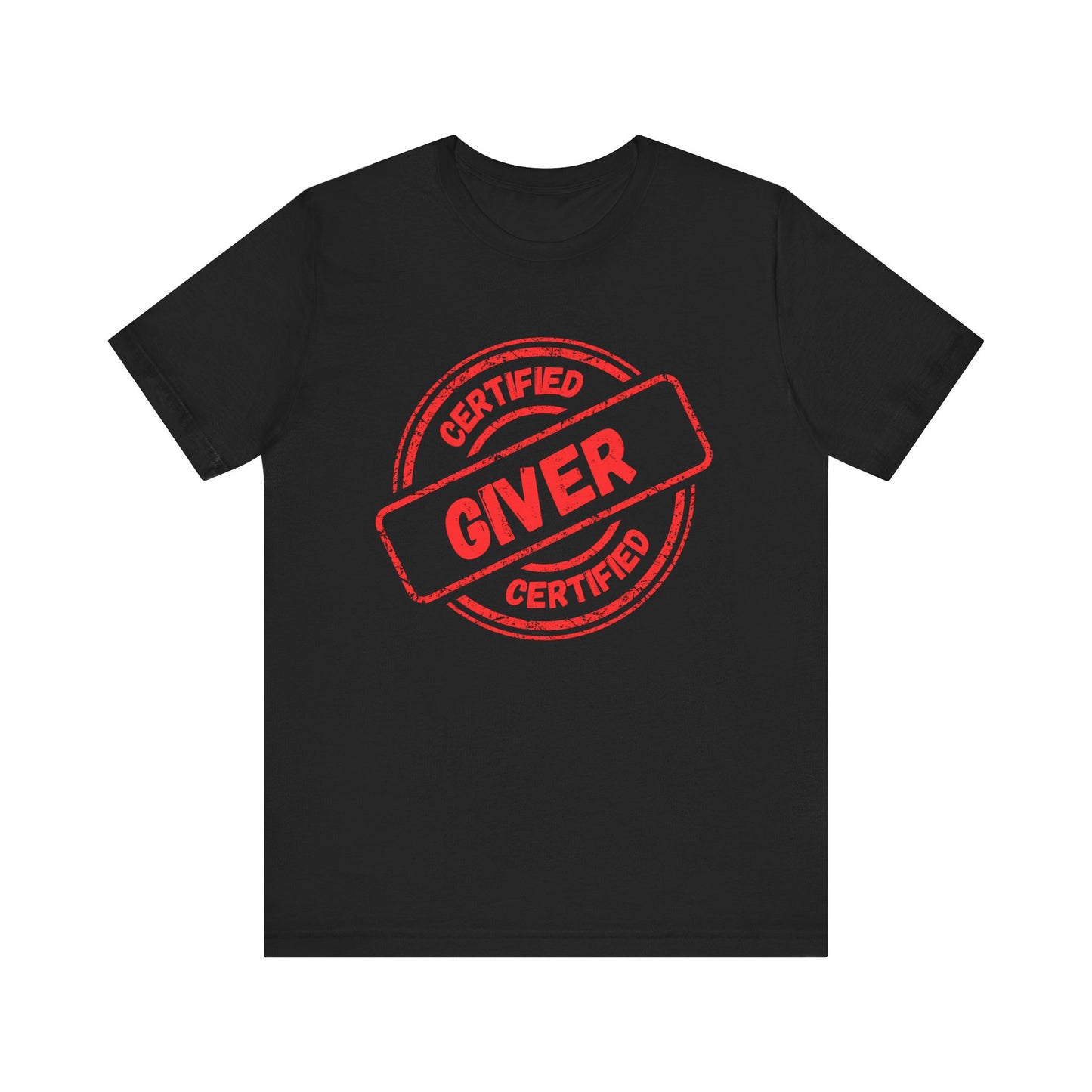 Certified Giver - Unisex T-Shirt