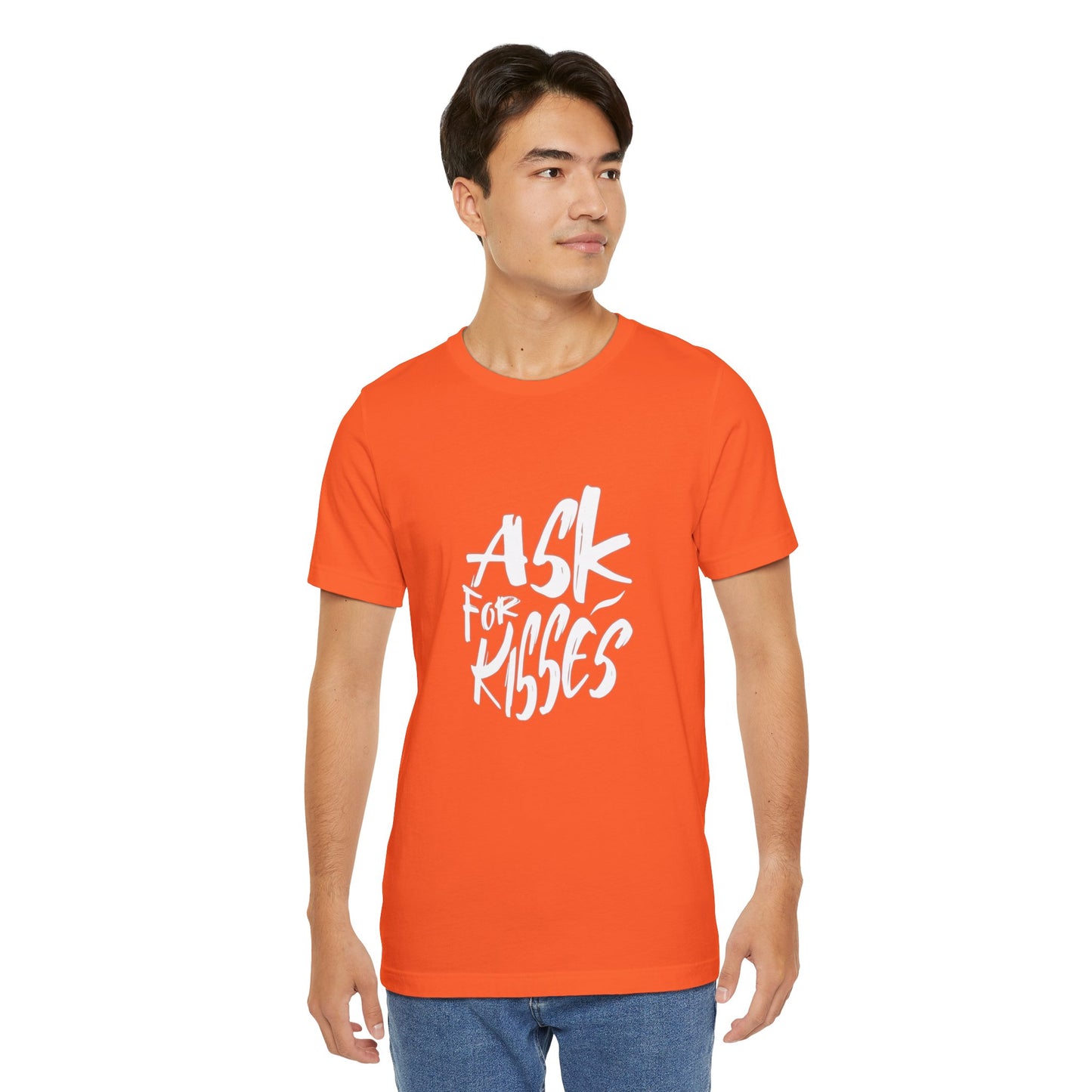 Ask for Kisses - Unisex T-Shirt