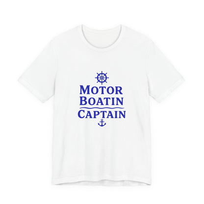 Motor Boatin Captain - Unisex T-Shirt