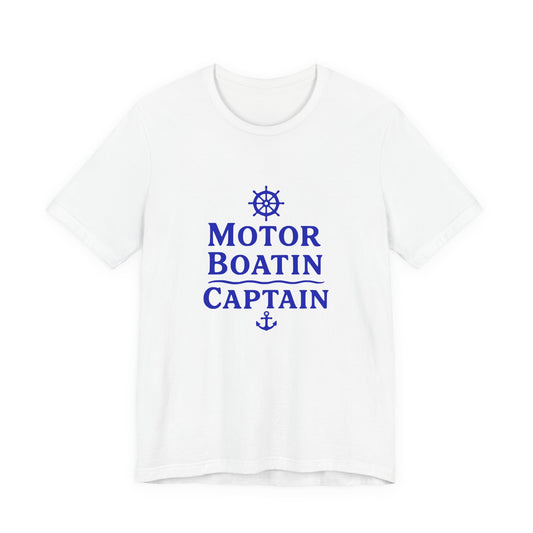 Motor Boatin Captain - Unisex T-Shirt