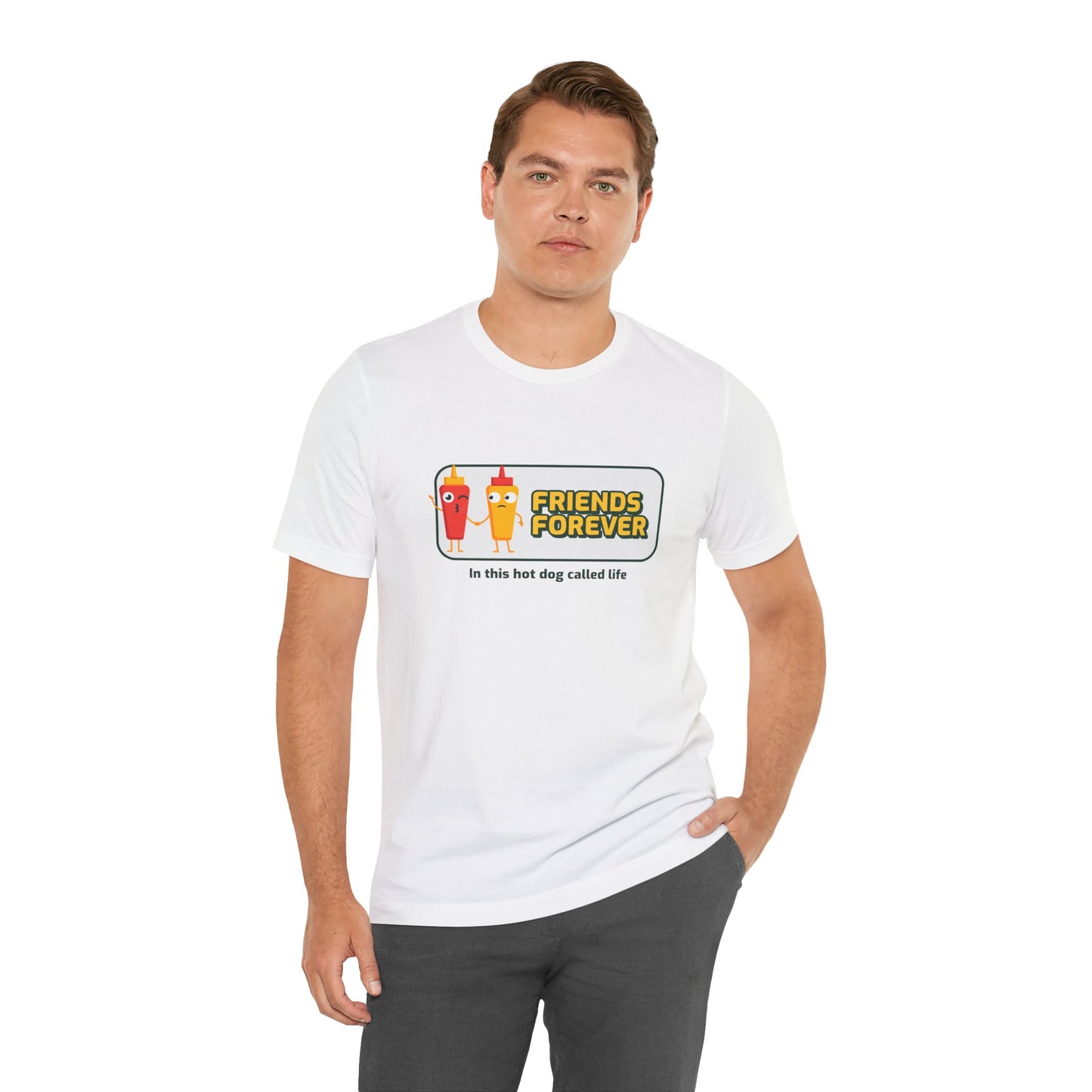 Friends Forever In This Hot Dog Called Life - Unisex T-Shirt