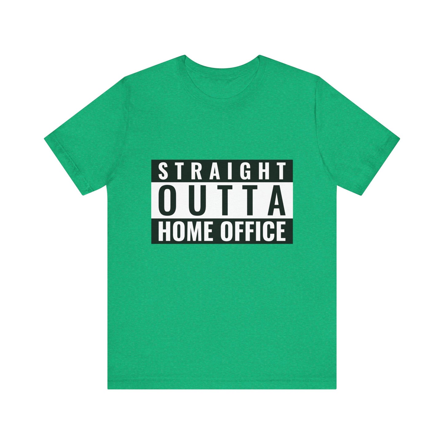 Straight Outta Home Office - Unisex T-Shirt