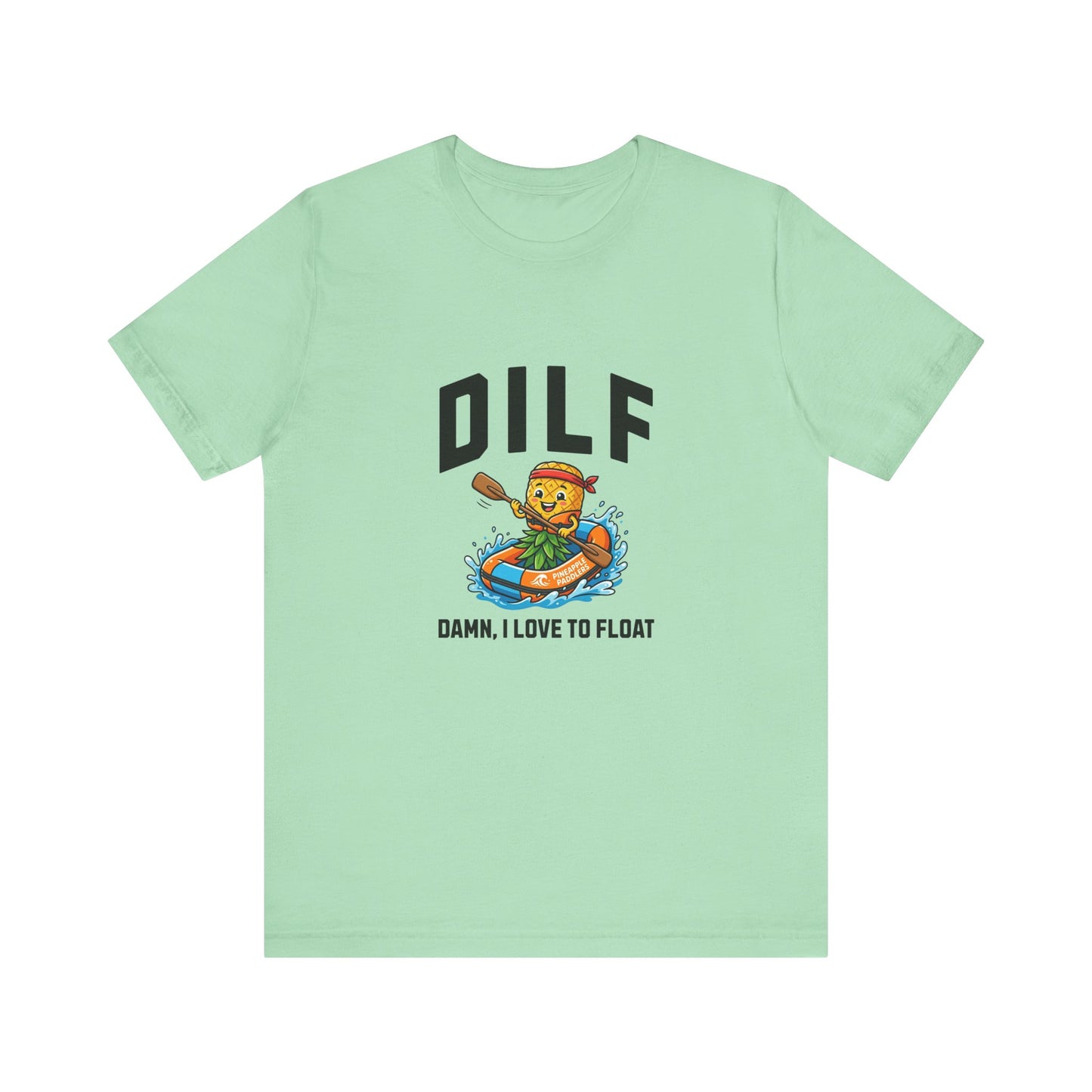 DILF - Damn I Love to Float - Unisex T-Shirt