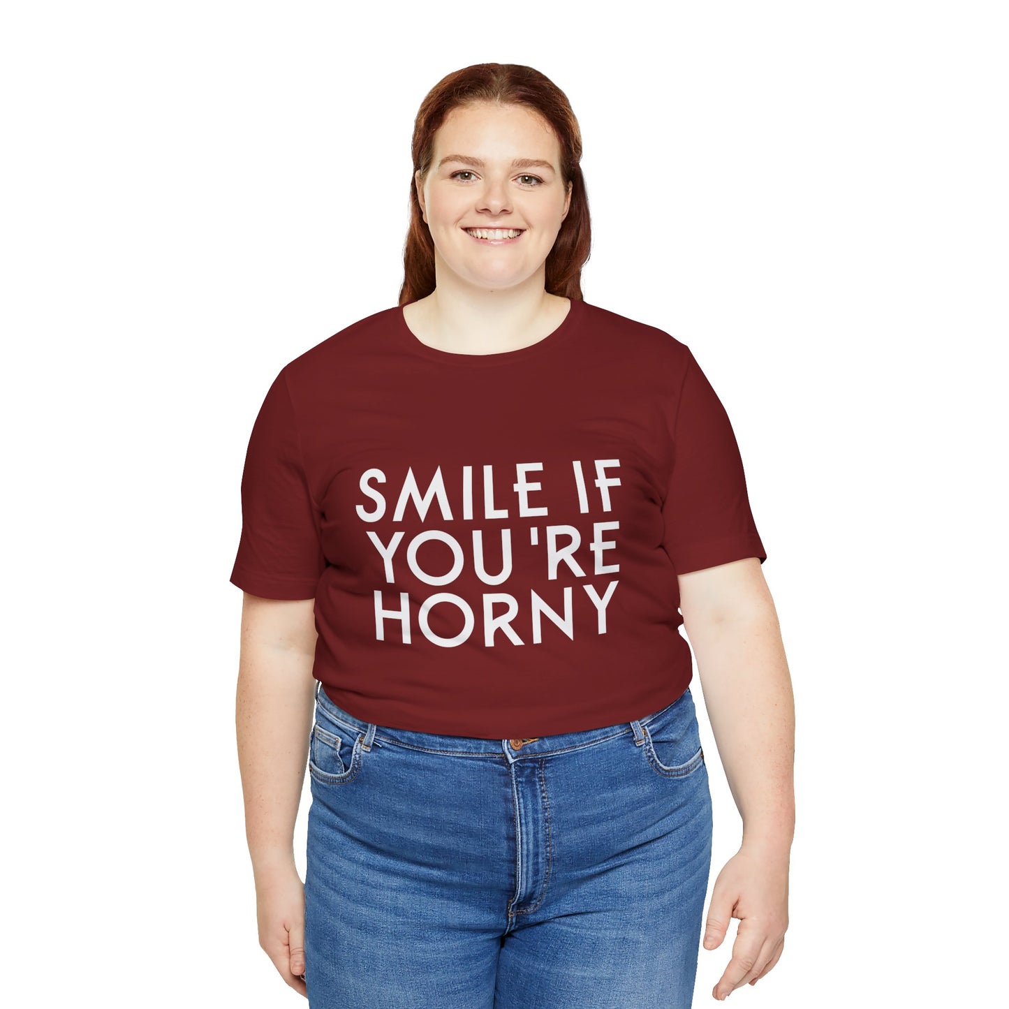 Smile If You're Horny - Unisex T-Shirt
