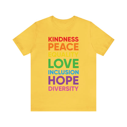 Kindness, Peace, Equality, Love, Inclusion, Hope, Diversity - Unisex T-Shirt