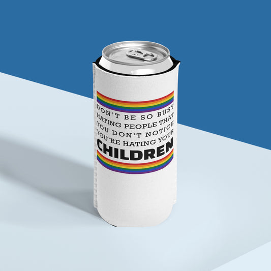 Don't Be So Busy - Slim Can Koozie