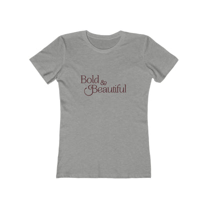 Bold & Beautiful - Women's T-shirt