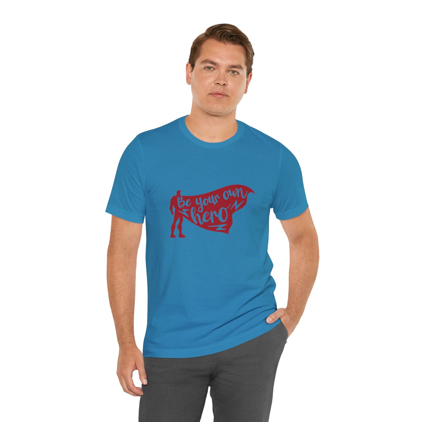 Be Your Own Hero - Unisex T-Shirt