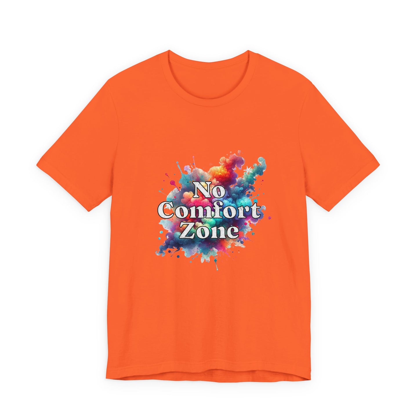 No Comfort Zone - Unisex T-Shirt