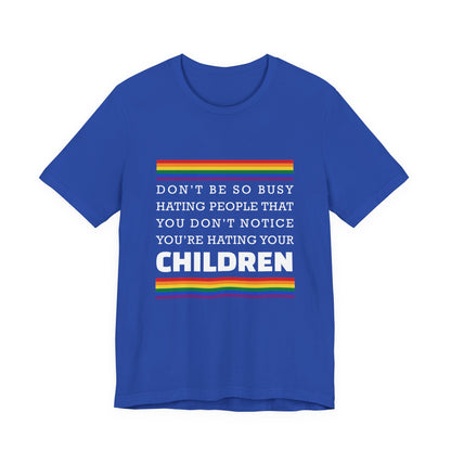 Don't Be So Busy - Unisex T-Shirt