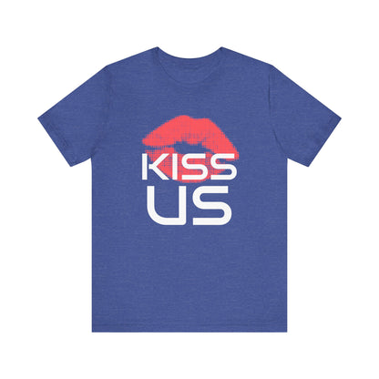 Kiss Us - Unisex T-Shirt