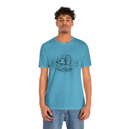 Never Forget - Unisex T-Shirt