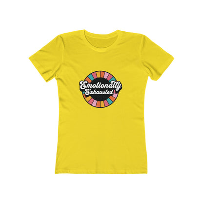Emotionally Exhausted - Women's T-shirt