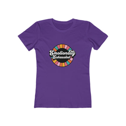 Emotionally Exhausted - Women's T-shirt