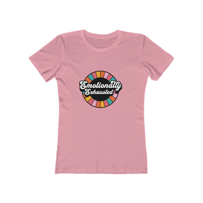 Emotionally Exhausted - Women's T-shirt