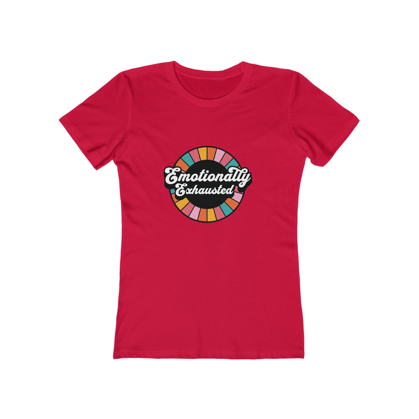 Emotionally Exhausted - Women's T-shirt