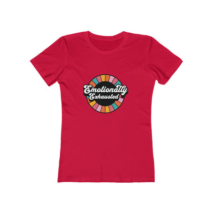 Emotionally Exhausted - Women's T-shirt