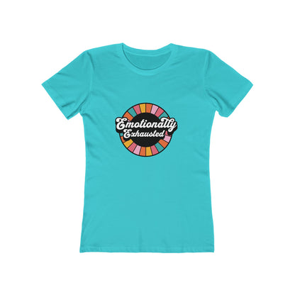 Emotionally Exhausted - Women's T-shirt