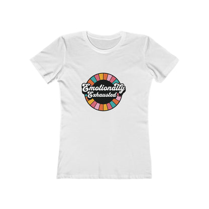 Emotionally Exhausted - Women's T-shirt