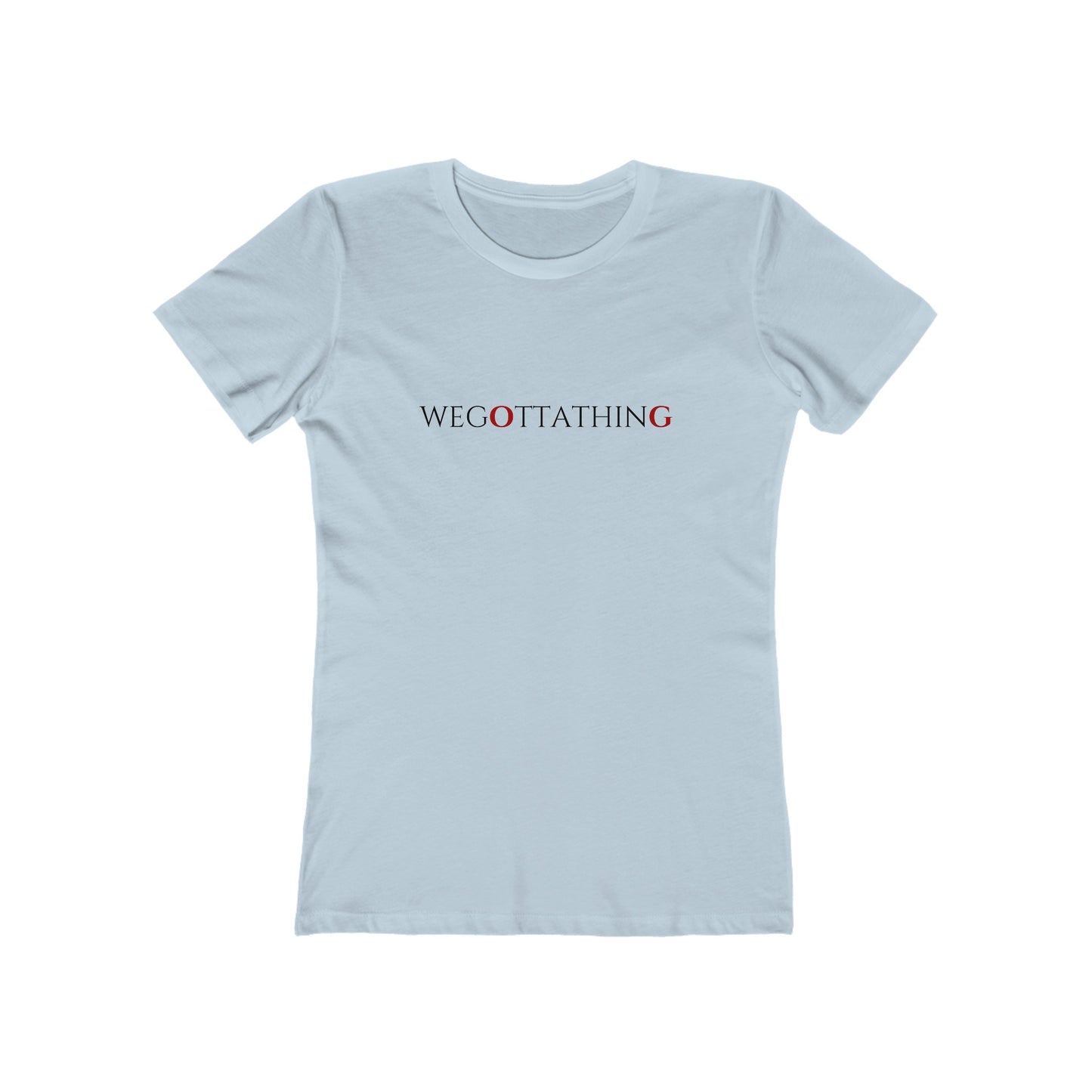 OG We Gotta Thing - Women's T-shirt