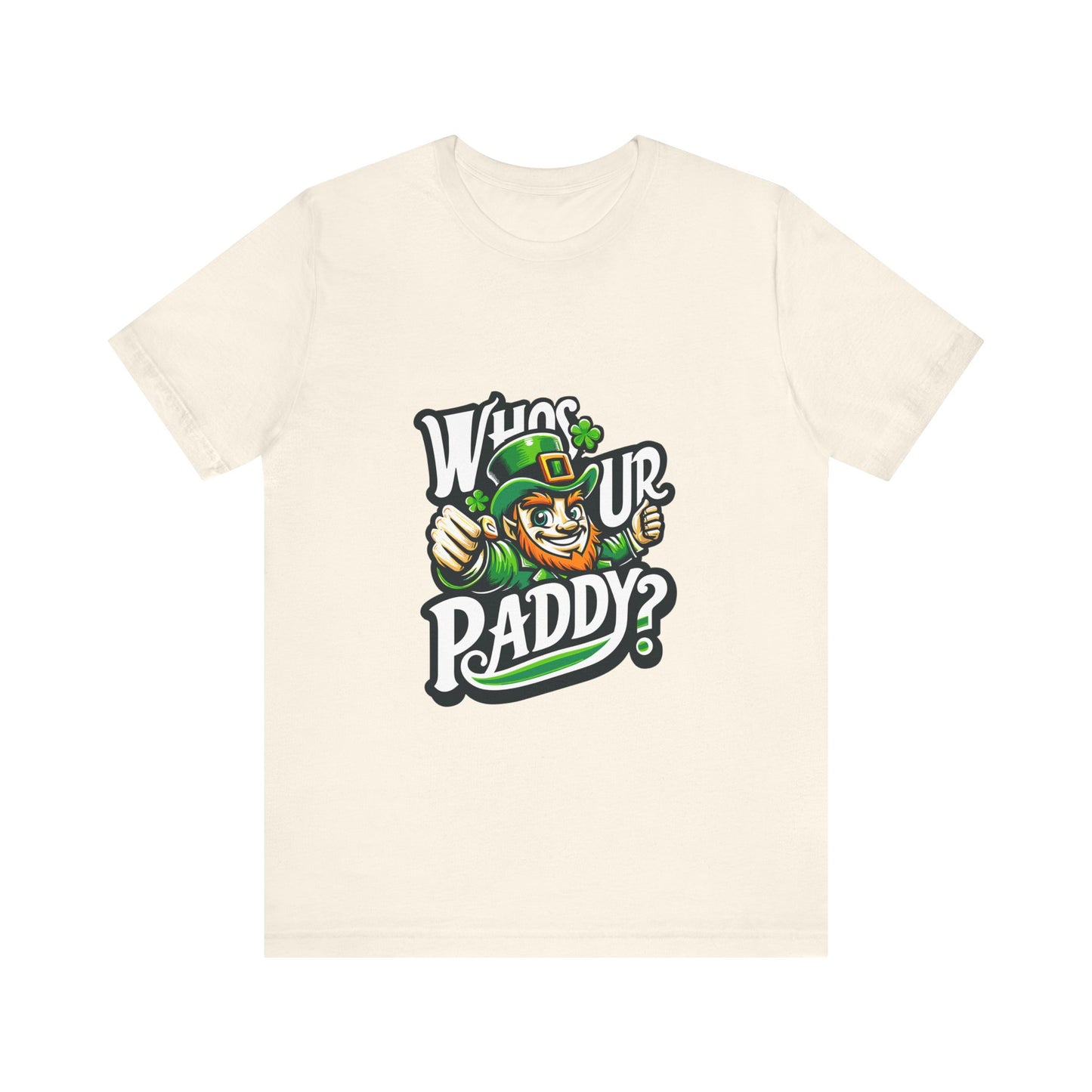 Who's Ur Paddy - Unisex T-Shirt