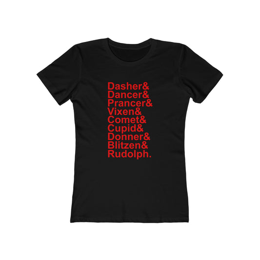 Dasher& Dancer& Prancer& Vixen& Comet& Cupid& Donner& Blitzen& Rudolph - Women's T-shirt