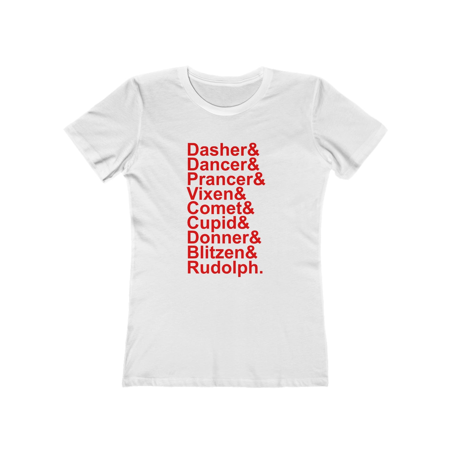 Dasher& Dancer& Prancer& Vixen& Comet& Cupid& Donner& Blitzen& Rudolph - Women's T-shirt