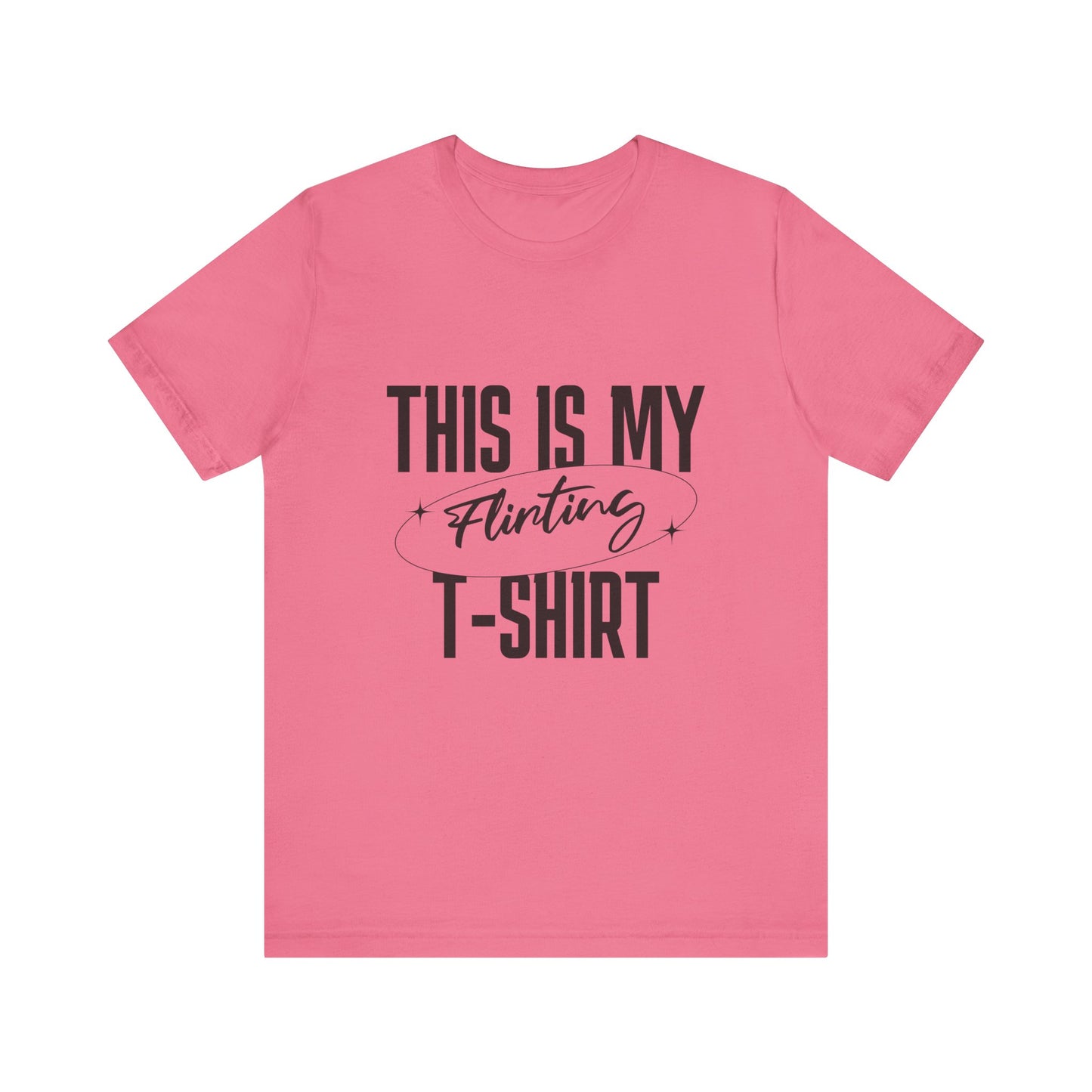 This Is My Flirting T-Shirt - Unisex T-Shirt