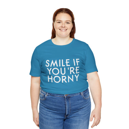 Smile If You're Horny - Unisex T-Shirt