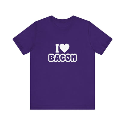 I Love Bacon - Unisex T-Shirt