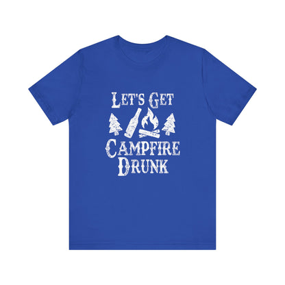 Let's Get Campfire Drunk - Unisex T-Shirt