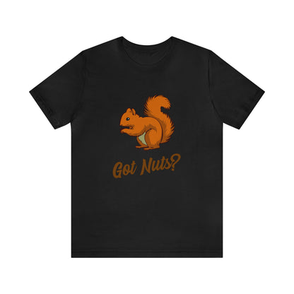 Got Nuts? 2 - Unisex T-Shirt