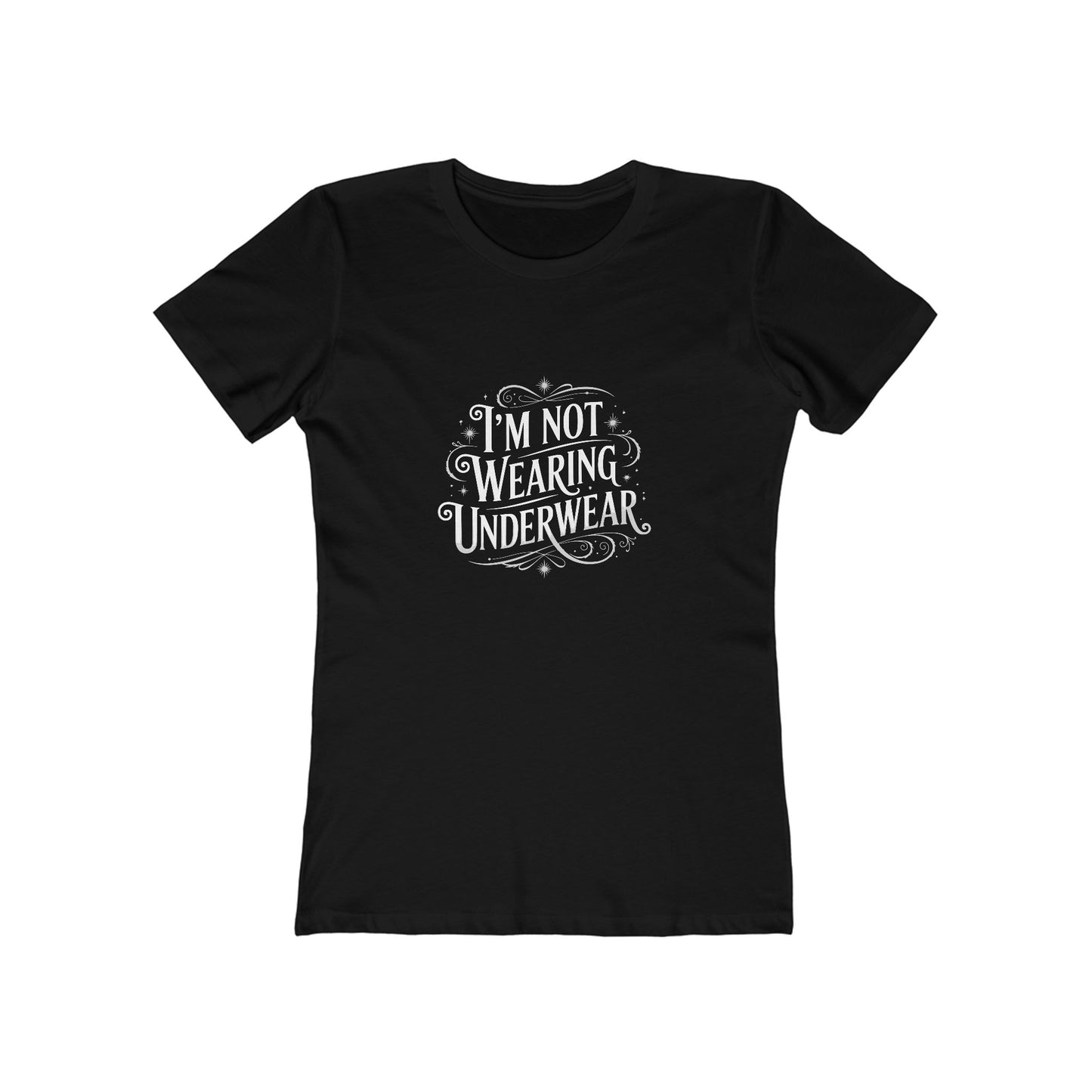 I'm Not Wearing Underwear - Women's T-shirt